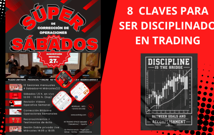 11º SUPER SÁBADO DE CORR. DE OPER. – 8 CLAVES PARA SER DISCIPLINADO EN TRADING – #011
